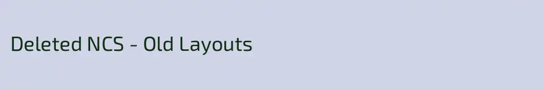 Deleted NCS - Old Layouts